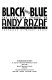 Black and blue : the life and lyrics of Andy Razaf / Barry Singer.