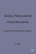 Society, theory and the French Revolution : studies in the revolutionary imaginary / Brian C.J. Singer.