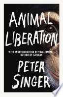 Animal liberation Peter Singer.