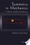 Symmetry in mechanics : a gentle, modern introduction / Stephanie Frank Singer.