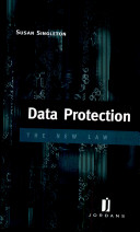Data protection : the new law / Susan Singleton.