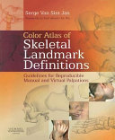 Color atlas of skeletal landmark definitions : guidelines for reproducible manual and virtual palpations / Serge Van Sint Jan ; forewords by Paul Allard, Ge Wu.
