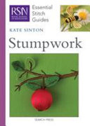 Stumpwork / Kate Sinton.