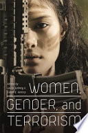 Women, gender, and terrorism Laura Sjoberg and Caron Gentry.