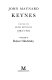 John Maynard Keynes : a biography / by Robert Skidelsky