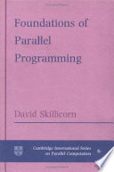 Foundations of parallel programming / David Skillicorn.