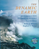 The dynamic earth : an introduction to physical geology / Brian J. Skinner, Stephen C. Porter.