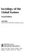 Sociology of the global system / Leslie Sklair.