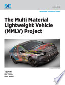 Multi-material lightweight vehicles (MMLV) project by Timothy W. Skszek ... [et al].
