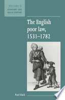 The English poor law, 1531-1782 / prepared for the Economic History Society by Paul Slack.