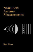 Near-field antenna measurements / Dan Slater.