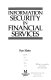 Information security in financial services / Ken Slater.