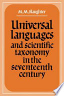 Universal languages and scientific taxonomy in the seventeenth century / M.M. Slaughter.