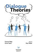 Dialogue theories / Frances Sleap, Omer Sener ; edited by Paul Weller.