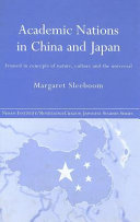 Academic nations in China and Japan framed in concepts of nature, culture and the universal / Margaret Sleeboom.