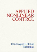 Applied nonlinear control / Jean-Jacques E. Slotine, Weiping Li.
