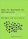 How to succeed at university : an essential guide to academic skills and personal development / Bob Smale and Julie Fowlie.