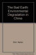 The bad earth : environmental degradation in China / Vaclav Smil.