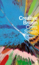 Creative Britain / Chris Smith.