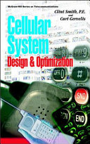 Cellular system design and optimization / Clint Smith, Curt Gervelis.