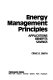 Energy management principles : applications, benefits, savings / Craig B. Smith.