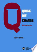 Quick die change / David Smith.