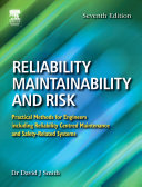 Reliability, maintainability and risk : practical methods for engineers / David J. Smith.