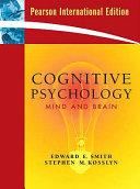 Cognitive psychology : mind and brain / Edward E. Smith, Stephen M. Kosslyn.