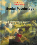 Social psychology / Eliot R. Smith, Diane M. Mackie.