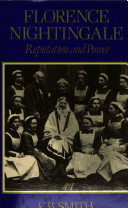 Florence Nightingale : reputation and power / F.B. Smith.