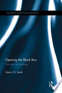 Opening the black box the work of watching / Gavin Smith.