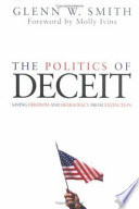 The politics of deceit : saving freedom and democracy from extinction.