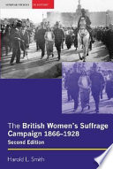 The British women's suffrage campaign, 1866-1928 / Harold L. Smith.