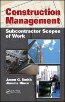 Construction management : subcontractor scopes of work / by Jason G. Smith, Jimmie Hinze.