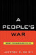 A people's war : Germany's political revolution, 1913-1918 / Jeffrey R. Smith.
