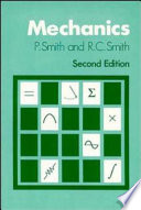 Mechanics / P. Smith and R. C. Smith.