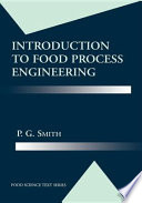 Introduction to food process engineering / P.G. Smith.