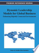 Dynamic leadership models for global business enhancing digitally connected environments / by Peter A.C. Smith and Tom Cockburn.