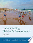 Understanding children's development Peter K. Smith, Helen Cowie, Mark Blades.