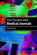 The trouble with medical journals / Richard Smith.