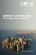 Green capitalism : the god that failed / Richard Smith.
