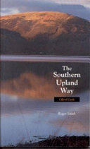 The Southern Upland way : official guide / Roger Smith.