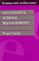 Successful school management / Roger Smith.