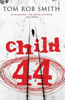 Child 44 / Tom Rob Smith.