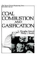 Coal combustion and gasification / L. Douglas Smoot and Philip J. Smith.
