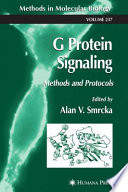 G Protein Signaling Methods and Protocols / edited by Alan V. Smrcka.
