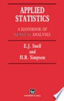 Applied statistics : a handbook of GENSTAT analyses / E.J. Snell and H.R. Simpson.