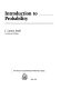 Introduction to probability / J. Laurie Snell.