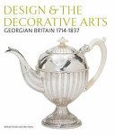 Design & the decorative arts / Michael Snodin and John Styles