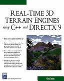Real-time 3D terrain engines using C [plus plus] and DirectX 9 / Greg Snook.